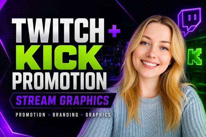 grow your twitch and kick stream with promotion and graphics