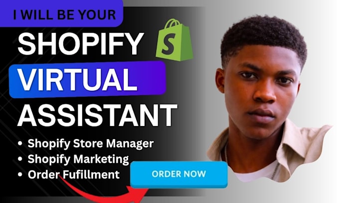 be your shopify store virtual assistant shopify store manager order fulfillment