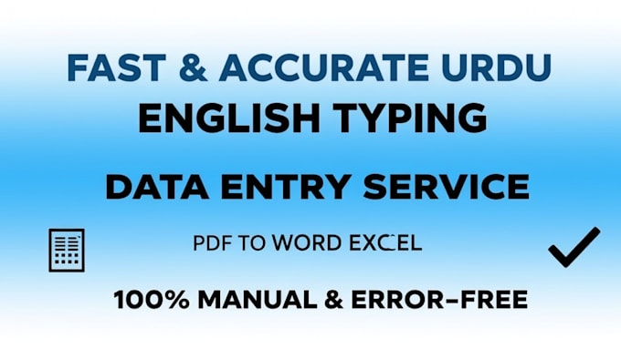 do fast urdu english typing, data entry, PDF to word excel