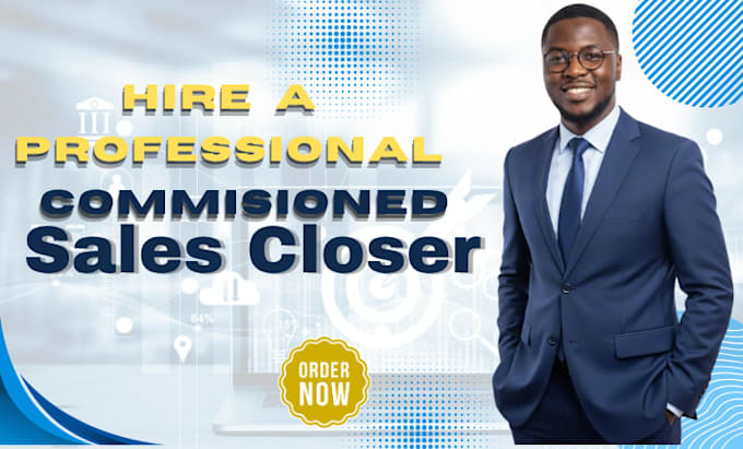 be your commission based sales closer high ticket closer