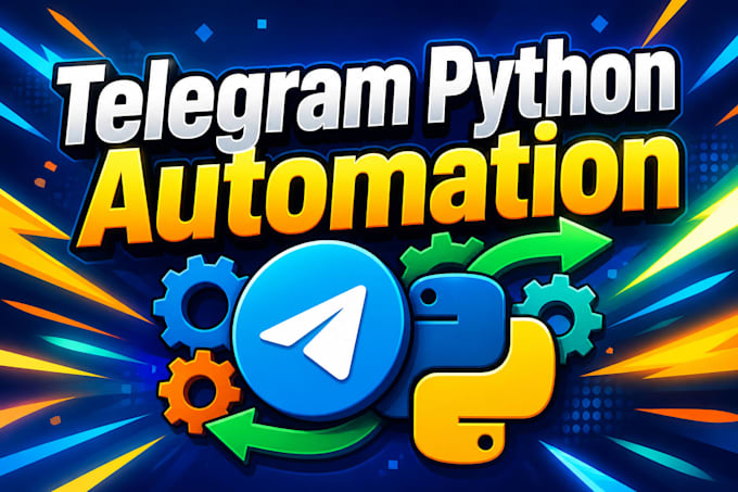 build custom telegram bot, telegram automation via python get users with tg ads
