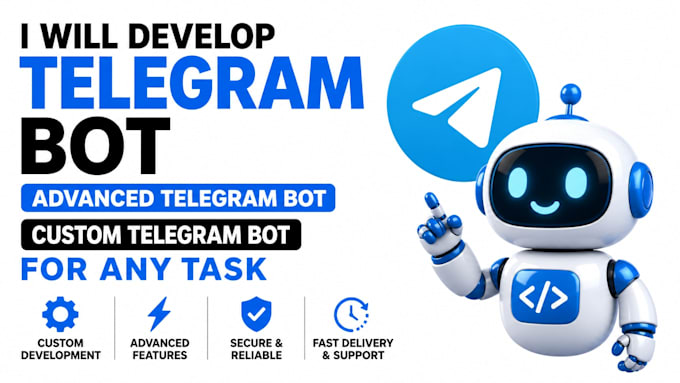 code advanced telegram bot, custom telegram bot, telegram bot for any task