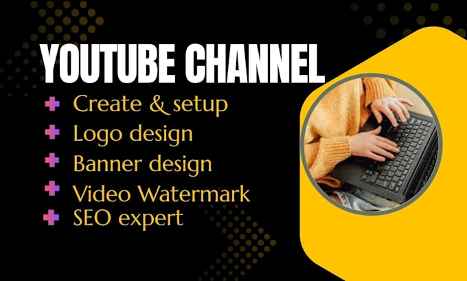 create and setup a professional youtube channel