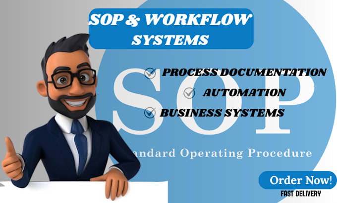 create sops, workflow systems, and business process documentation