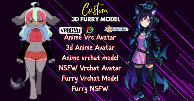do 3d furry nsfw model, anime vrchat avatar, 3d vtuber model, character rigging