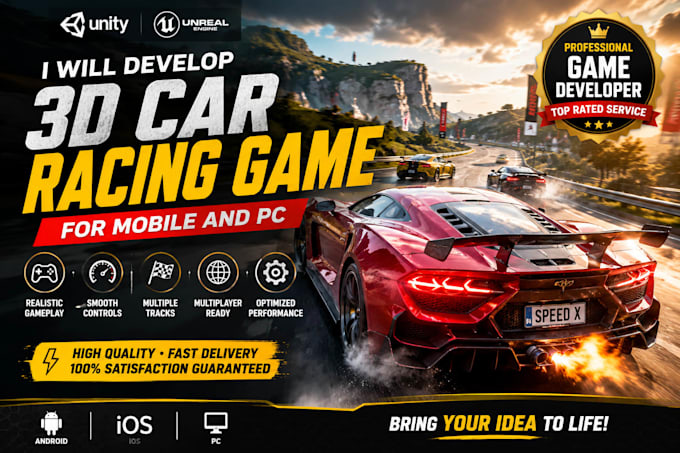 develop a 3d car racing game using unity or unreal engine for mobile and PC