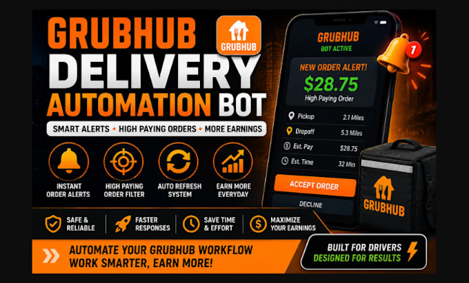 develop grubhub delivery assistant bot for order alerts and tracking