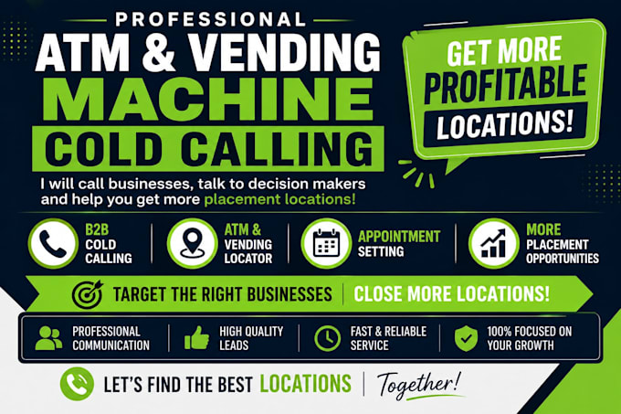 cold calling and generate leads for locator atm and vending machine placement