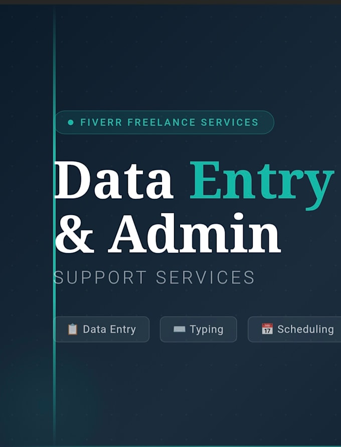 provide data entry, typing and admin support services