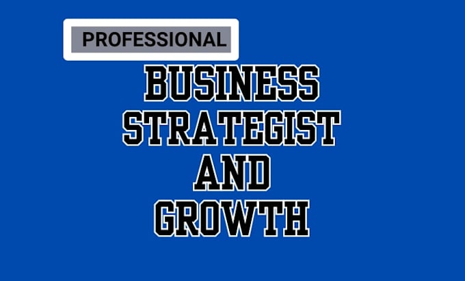 create business plan, startup strategy, and growth roadmap