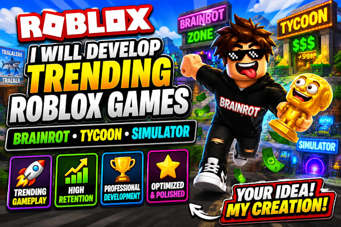 develop trending roblox game, brainrot game, tycoon game, simulator game