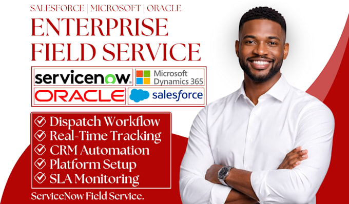 setup salesforce microsoft dynamic356 oracle servicenow field service automation