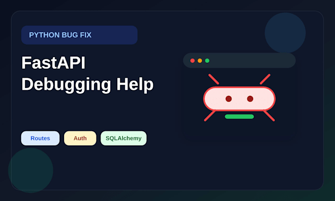 find and fix bugs in your python or fastapi application