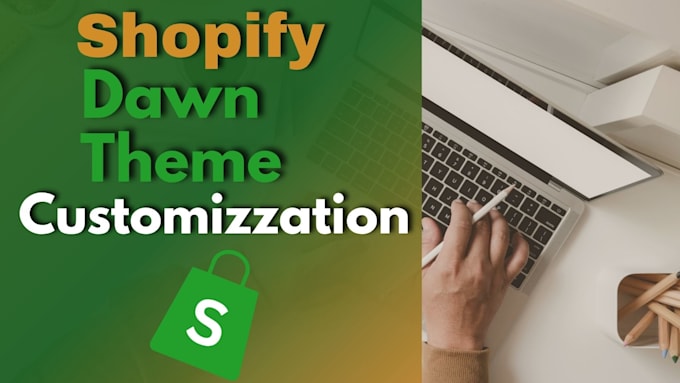 do shopify theme customization and shopify store design