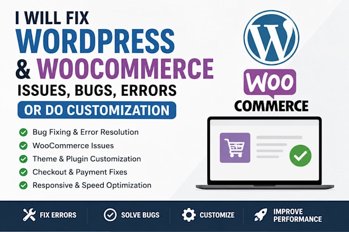 fix wordpress, woocommerce issues, bugs and errors or do customization