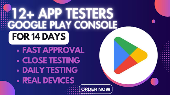 provide 12 plus close app tester for android app google play close app testing