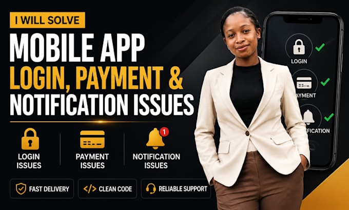 solve mobile app login, payment, and notification issues