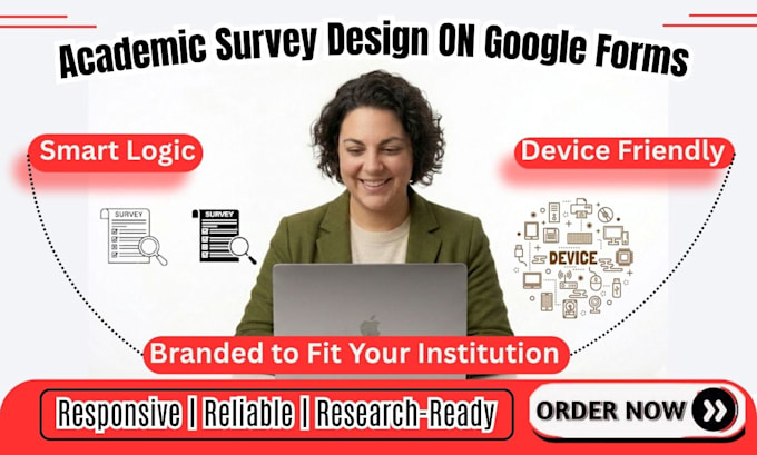 design and create a responsive google form for academic research survey