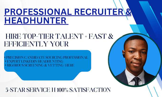 be your professional recruiter and headhunter