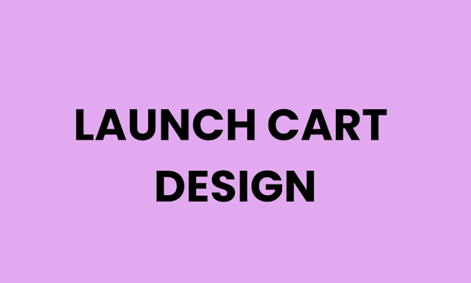 design launch cart for your website
