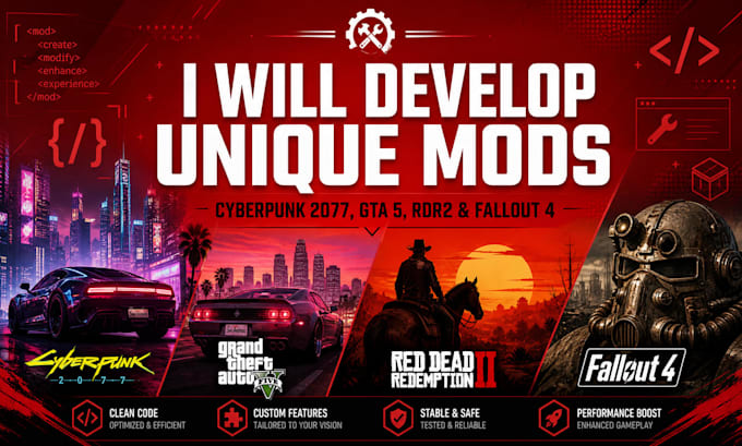 develop unique mods for cyberpunk 2077, gta 5, rdr2, and fallout 4