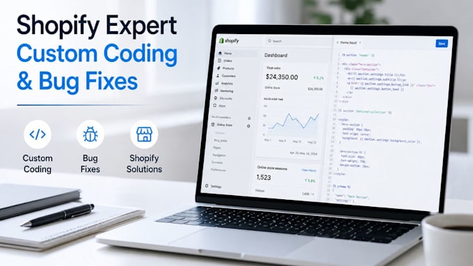 do shopify custom coding, shopify bug fix fix shopify store issues, shopify bugs