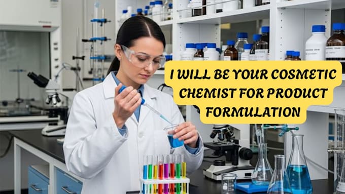 be your cosmetic chemist for product formulation