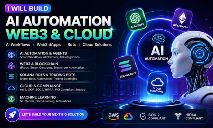 build ai automation web3 dapp solana bot soc2 hipaa aws gcp security ml workflow