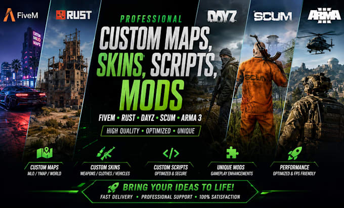 make fivem, rust, dayz, scum and arma 3 custom maps, skins, scripts, mods