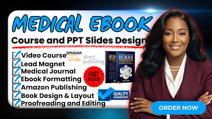 write, design medical ebook, nursing video course, powerpoint presentation slide