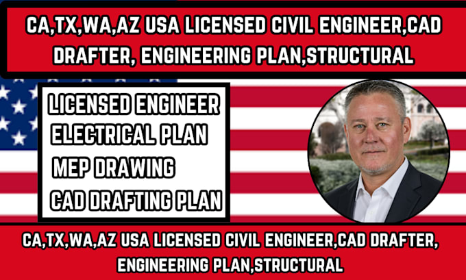 ca,tx,wa,az usa licensed civil engineer,cad drafter, engineering plan,structural