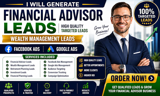 generate financial advisor leads, wealth management leads, facebook ads, google