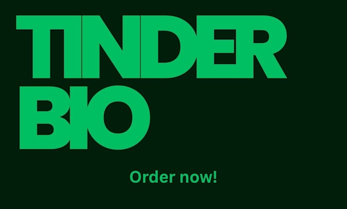 write tinder dating bio for you
