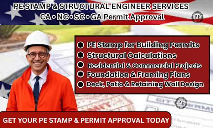 ca, nc, sc, ga permit approval, pe stamp, licensed engineer, structural engineer