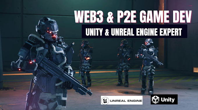 develop p2e, web3 game, integrate blockchain,2d and 3d unity, unreal engine game