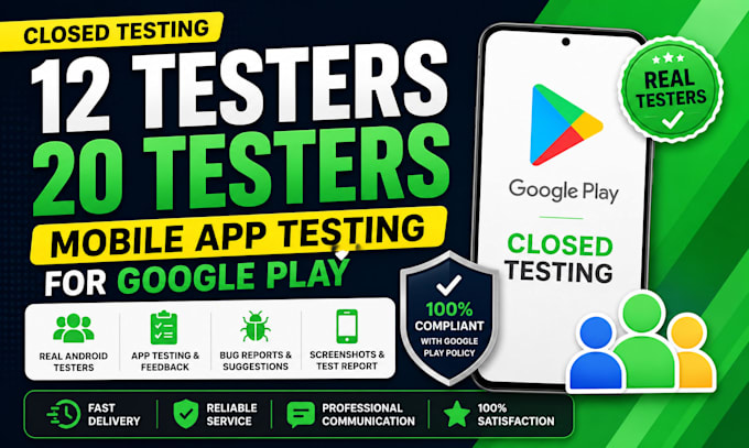 provide 12 testers closed testing 20 testers mobile app testing for google play