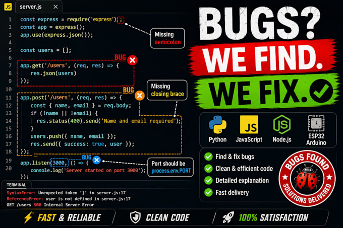 fix bugs in your python, javascript, node js, or arduino code