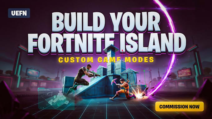 create custom fortnite uefn maps islands, game mods, uefn game development