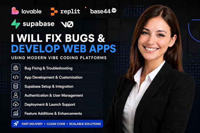 fix bug and develop vibe coding websites, base 44, lovable, replit, supabase, v0