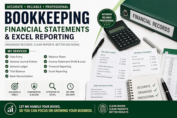 do professional bookkeeping , financial statements and excel reporting
