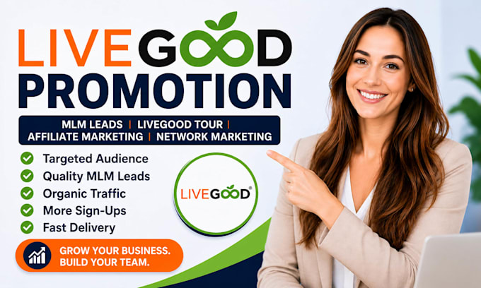 livegood promotion mlm leads livegood tour affiliate marketing