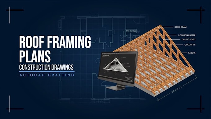 create roof framing plans and construction drawings