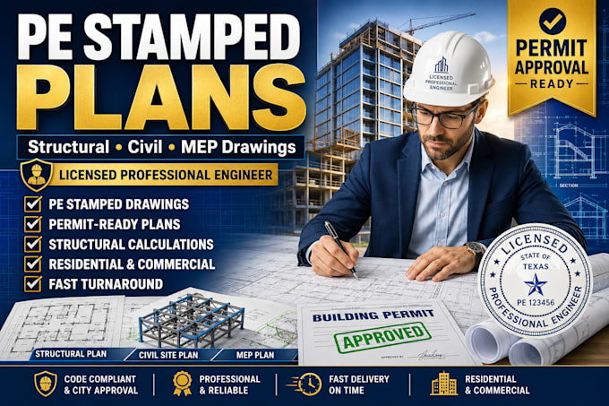 provide pe stamped architectural, structural and mep permit plans