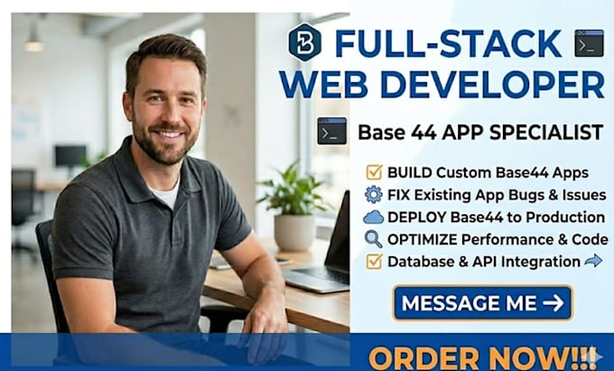 be your full stack web developer, build base 44 app, fiix base 44 bugs