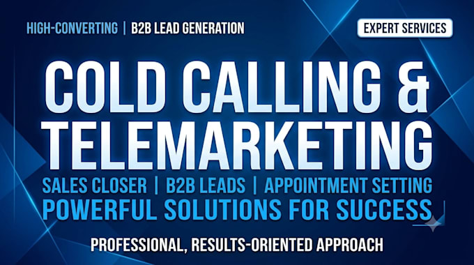 generate b2b sales lead, appointment setter, sales closer, cold call expert