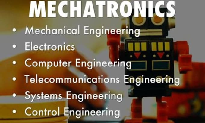 expertly assist with mechanical mechatronics projects and courses