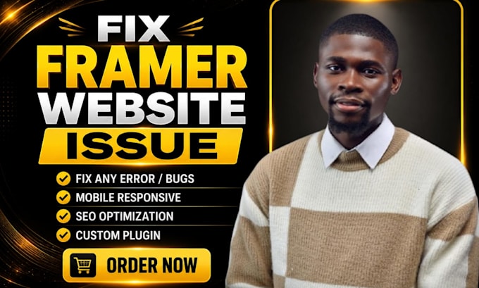 help you fix issues, errors and bugs on your framer website