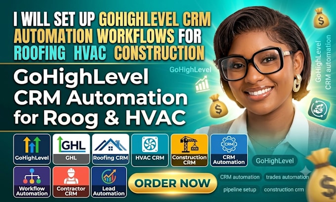set up gohighlevel CRM automation workflows for roofing hvac construction