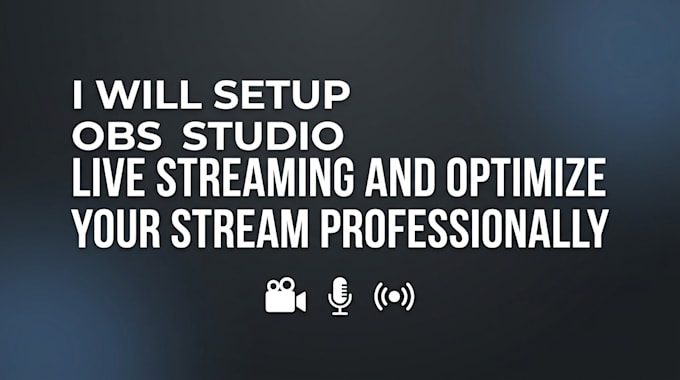 setup obs studio live streaming, fix issue and optimize your stream professional