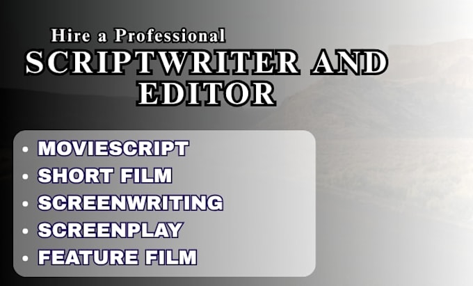write film script, screenplay, moviescript and TV pilot writing